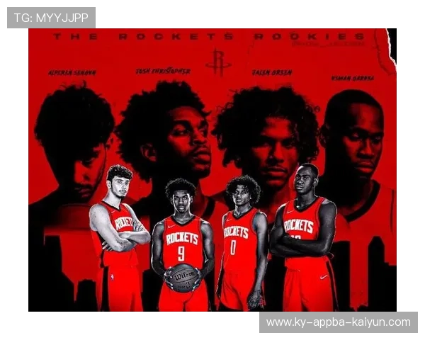 火箭队最新消息速递及赛季重点关注点解析